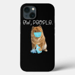 Chow Chow Ew People Dog Wearing A Face Mask iPhone 13 Case