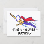 Have a – SUPER – Birthday (Cust.) Postcard